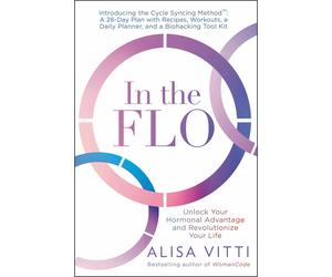 HarperCollins In the FLO: A 28-day plan working with your monthly cycle to do more and stress less