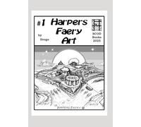 Harpers Faery Art: Illustrations Issue 1 (Harpers Faery Chronicles)