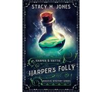 Harper's Folly: A Mystery Novella (Harper & Hattie Magical Mystery)
