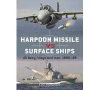 Harpoon Missile vs Surface Ships - US Navy, Libya and Iran 1986-88 - 134 (Duel) - Osprey Publishing