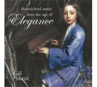 Harpsichord Music from the Age of Elegance: Martin Souter plays Thomas Chilcot, George Frideric Handel and Domenico Scarlatti