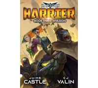 Harrier 3: Invasion: (A Superhero Adventure Series) (Raptors)