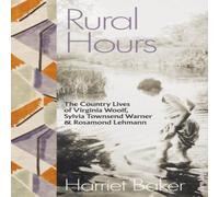 Harriet Baker Rural Hours : The Country Lives of Virginia Woolf, Sylvia Townsend Harriet Baker Multicolor