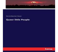Harriet Beecher Stowe Queer little People Paperback Book Harriet Beecher Stowe Multicolor