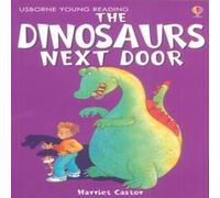 Harriet Castor The Dinosaurs Next Door Book Harriet Castor Multicolor