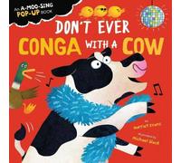 Harriet Evans Don't Ever Conga with a Cow Board book Book Harriet Evans Multicolor