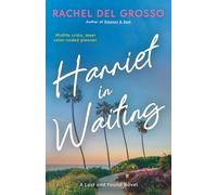 Harriet in Waiting: A Small Town Women's Fiction Novel: 1 (Lost and Found)