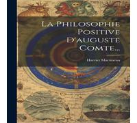 Harriet Martineau La Philosophie Positive D'auguste Comte... Paperback Book Harriet Martineau Multicolor