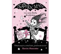 Harriet Muncast Isadora Moon va a una fiesta de pijamas / Isadora Mo (Paperback)