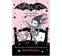 Harriet Muncast Isadora Moon va a una fiesta de pijamas / Isadora Mo (Paperback)