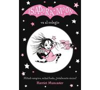 Harriet Muncast Isadora Moon va al colegio / Isadora Moon Goes to Sc (Paperback)