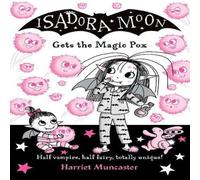 Harriet Muncaster Isadora Moon gets the Magic Pox Paperback Book Harriet Muncaster Multicolor