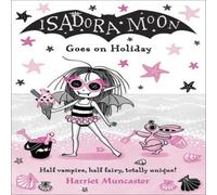 Harriet Muncaster Isadora Moon Goes on Holiday Paperback Book Harriet Muncaster Multicolor