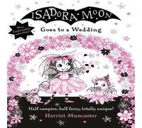 Harriet Muncaster Isadora Moon Goes to a Wedding Book Harriet Muncaster Multicolor