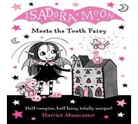 Harriet Muncaster Isadora Moon Meets the Tooth Fairy Book Harriet Muncaster Multicolor