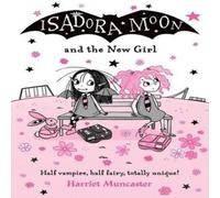 Harriet Muncaster Isadora Moon & the New Book Harriet Muncaster Multicolor