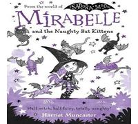 Harriet Muncaster Mirabelle & the Naughty Bat Kittens Paperback Book Harriet Muncaster Multicolor