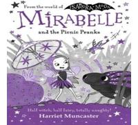 Harriet Muncaster Mirabelle & the Picnic Pranks Paperback Book in White Harriet Muncaster White