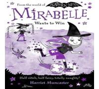 Harriet Muncaster Mirabelle Wants to Win Paperback Book Harriet Muncaster Multicolor