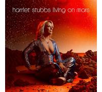 Harriet Stubbs - Living On Mars