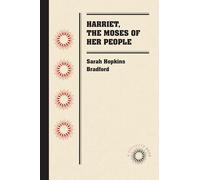 Harriet, the Moses of Her People (Docsouth Book)