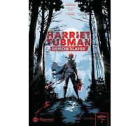 Harriet Tubman: Demon Slayer Vol. 1 1st Edition: Limited Edition (Volume 1)