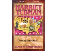 Harriet Tubman: Freedom Bound (Heroes of History)