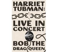 Harriet Tubman: Live in Concert : A Novel