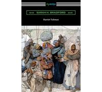Harriet Tubman: The Moses of Her People