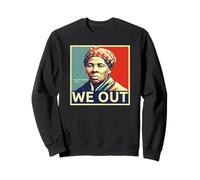 Harriet Tubman We Out Freedom Message Historic Portrait Sweatshirt