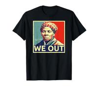 Harriet Tubman We Out Freedom Message Historic Portrait T-Shirt