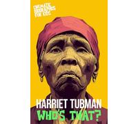Harriet Tubman: Who's That?: A Cinematic Biography for Kids About Courage, Freedom, and the Underground Railroad (Who's That? Cinematic Biographies for Kids)