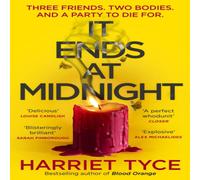 Harriet Tyce It Ends At Midnight : The addictive bestselling thriller from the Harriet Tyce Multicolor