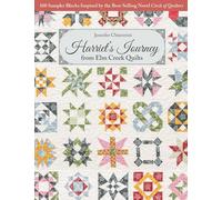 Harriet's Journey from Elm Creek Quilts: 100 sampler blocks inspired by the best-selling novel Circle of Quilters