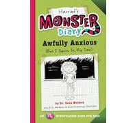 Harriet's Monster Diary: Awfully Anxious (But I Squish It, Big Time): 3 (Monster Diaries)