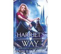 Harriet's Way: Book 4 of Gaia’s Daughters