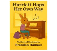 Harriett Hops Her Own Way: A Story About Music, Confidence, and Hopping to Your Own Beat