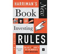 Harriman's New Book of Investing Rules: The Do's and Don'ts of the World's Best Investors