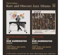 Bob Harrington - Rare and Obscure Jazz Albums: Bob Harrington Quartet - Vibraphone Fantasy in Jazz / Jazz à la Carte