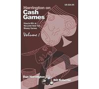 Harrington on Cash Games: How to Win at No-Limit Hold'em Money Games: v. 1 (Harrington Cash Game Series)