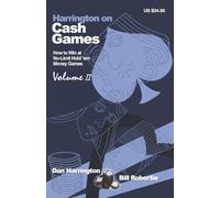 Harrington on Cash Games: Volume II: How to Play No-Limit Hold 'em Cash Games: v. 2 (Harrington Cash Game Series)