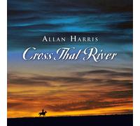 HARRIS,ALLAN - Cross That River