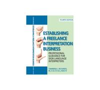 Harris B1374 Establishing a Freelance Interpreting Business 4th Edition