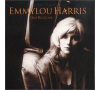 Harris Emmylou - One Big Love