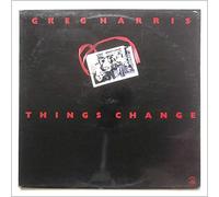 Harris, Greg - Things Change [VINYL]