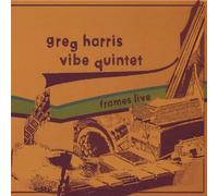 Harris, Greg Vibe Quintet - Frames Live