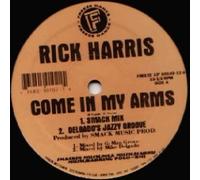 Harris, Rick - Come in My Arms [VINYL]