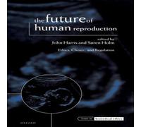 Harris The Future of Human Reproduction, 'Ethics, Choice & Regulation' Harris Multicolor
