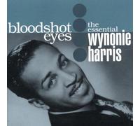 Harris, Wynonie - Bloodshot Eyes: The Essential Wynonie Harris