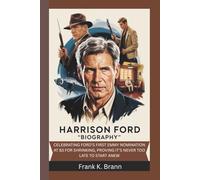 HARRISON FORD BIOGRAPHY CELEBRATING: CELEBRATING FORD’S FIRST EMMY NOMINATION AT 83 FOR SHRINKING, PROVING IT’S NEVER TOO LATE TO START ANEW